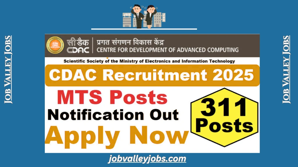 CDAC Recruitment 2025: Apply Online for 311 MTS, Engineer, and Manager Posts